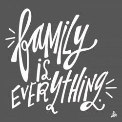 Family is Everything | Obraz na stenu