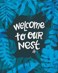 Welcome to Our Nest | Obraz na stenu