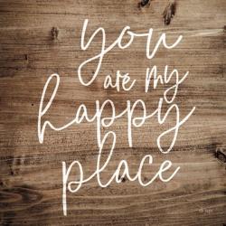 You are My Happy Place | Obraz na stenu