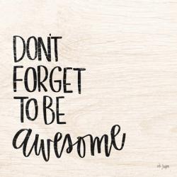 Don't Forget to be Awesome | Obraz na stenu