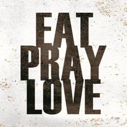 Eat, Pray, Love | Obraz na stenu