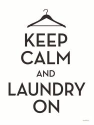 Keep Calm and Laundry On | Obraz na stenu