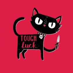 Tough Luck | Obraz na stenu