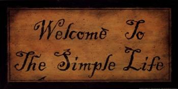 Welcome to the Simple Life | Obraz na stenu