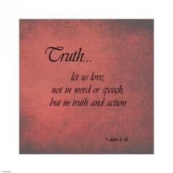 Truth 1 John 3:18 | Obraz na stenu