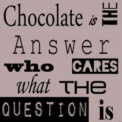 Chocolate is the Answer | Obraz na stenu