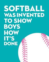 Softball Quote - White on Teal | Obraz na stenu