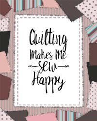 Quilting Makes Me Sew Happy Pink | Obraz na stenu