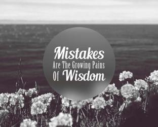 Mistakes Are The Growing Pains of Wisdom - Grayscale | Obraz na stenu