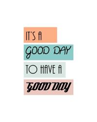 It's a Good Day - Highlighted Text Orange | Obraz na stenu