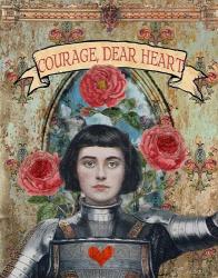 Courage Dear Heart | Obraz na stenu