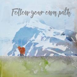 Follow Your Own Path | Obraz na stenu