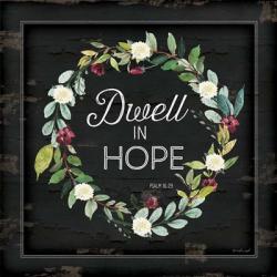 Dwell in Hope | Obraz na stenu