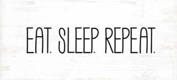 Eat, Sleep, Repeat | Obraz na stenu