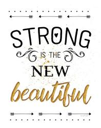 Strong is the New Beautiful | Obraz na stenu