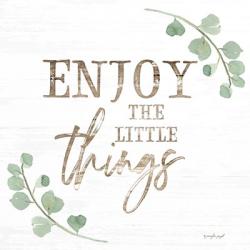 Enjoy the Little Things | Obraz na stenu