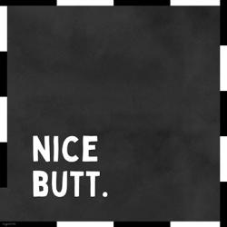 Nice Butt | Obraz na stenu