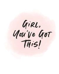 Girl, You've Got This | Obraz na stenu