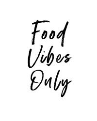 Food Vibes Only | Obraz na stenu