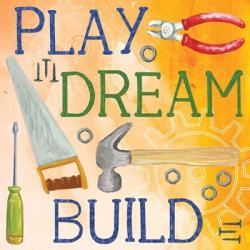Play, Dream, Build | Obraz na stenu