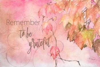 Remember to Be Grateful | Obraz na stenu