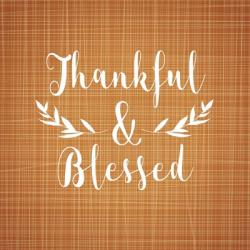 Thankful and Blessed | Obraz na stenu