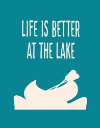 Life is Better at the Lake | Obraz na stenu