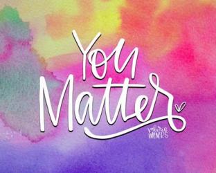 You Matter II | Obraz na stenu