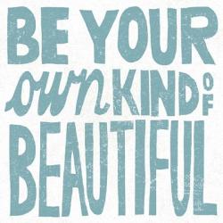 Be Your Own Kind of Beautiful Teal | Obraz na stenu