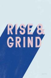 Rise and Grind | Obraz na stenu